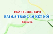 Bài 6.8 trang 16 Toán 10 Kết nối tri thức Tập 2